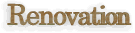 Renovation